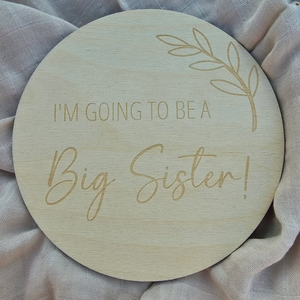 I'm going to be a - Big Sister!  Engraved Disc