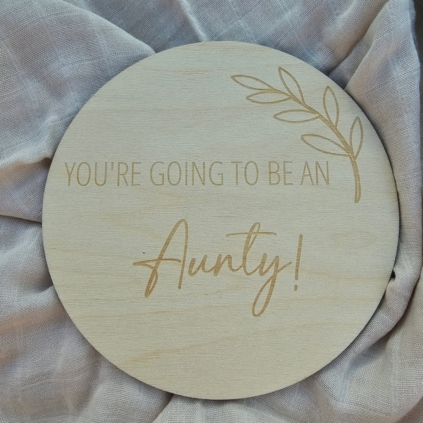 You're going to be an - Aunty! Engraved Disc