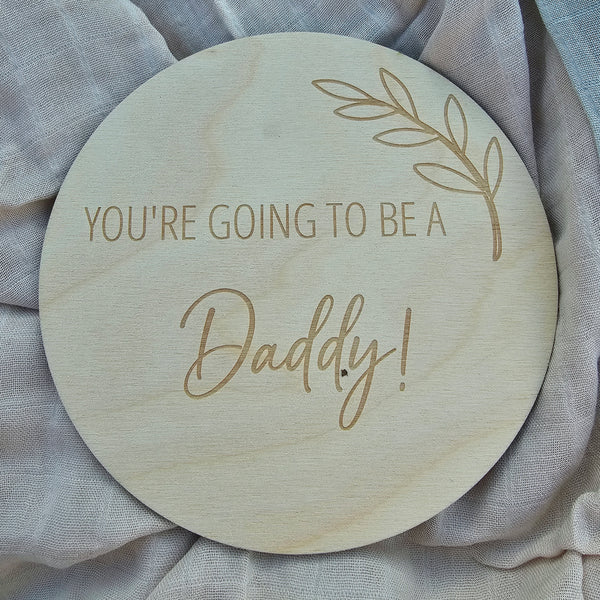 You're going to be a - Daddy! Engraved Disc
